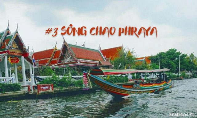 Sông Chao Phraya – Con sông huyền thoại của xứ sở chùa Vàng